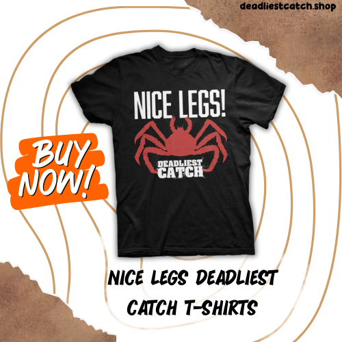 NICE LEGS DTNK2204 Deadliest Catch T-Shirts